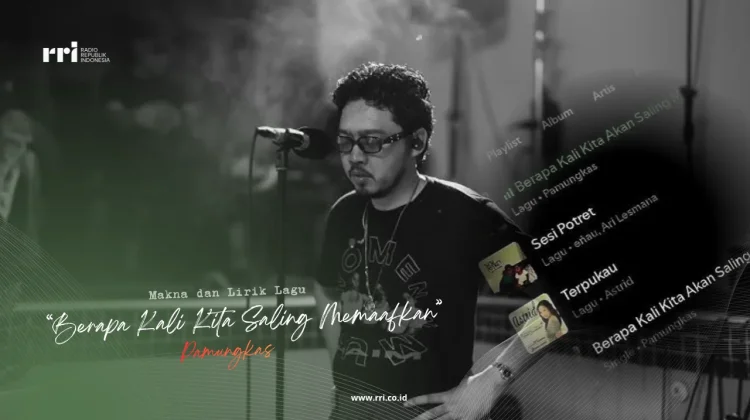 Makna Mendalam Lirik Lagu “Berapa Kali Kita Saling Memaafkan” - Pamungkas