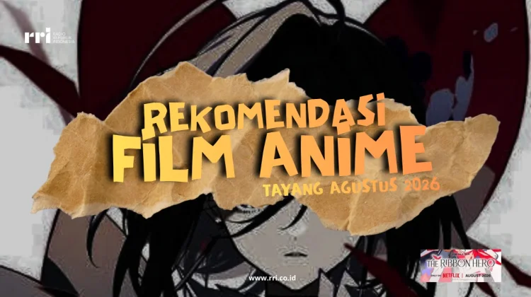 Rekomendasi Film Anime Tayang Agustus 2026
