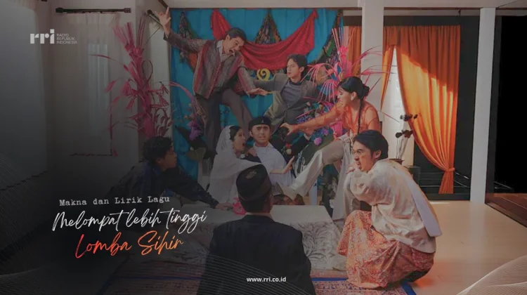 Makna Lirik Lagu “Melompat Lebih Tinggi” - Lomba Sihir