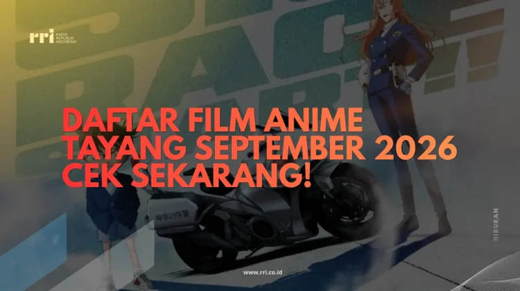 Daftar Film Anime Tayang September 2026 Cek Sekarang!