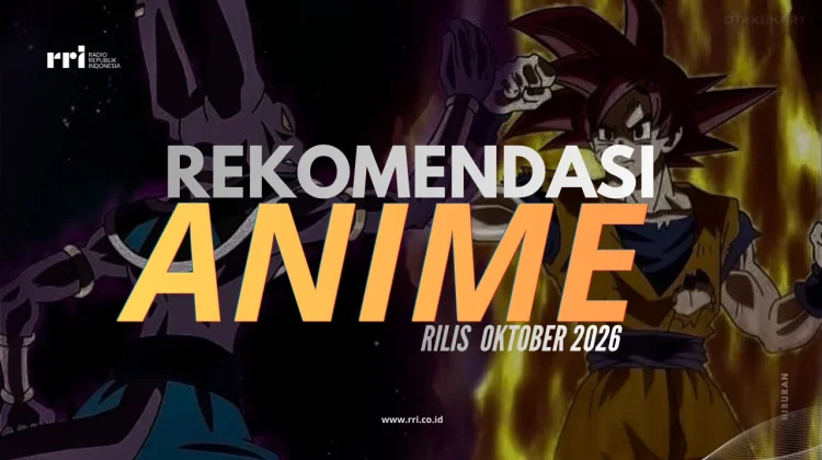 Rekomendasi Anime Rilis Oktober 2026, Cek Sekarang!