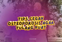 Tips Cegah Osteoporosis agar Tulang Kuat