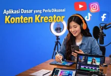Aplikasi Dasar yang Perlu Dikuasai Konten Kreator di Era Digital