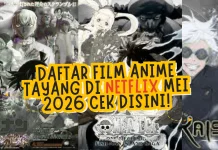Daftar Film Anime Tayang di Netflix Mei 2026 Cek disini!