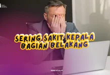 Sering Sakit Kepala Bagian Belakang Cek Penyebabnya