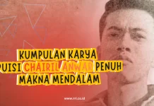 Kumpulan Karya Puisi Chairil Anwar Penuh Makna Mendalam