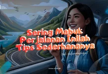 Sering Mabuk Perjalanan Inilah Tips Sederhananya