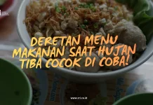 Deretan Menu Makanan saat Musim Hujan cocok di Coba!