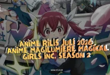 Daftar Anime Rilis Juli 2026, Ada Anime Magilumiere Magical Girls Inc. Season 2