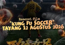 Resensi Film “Kung Fu Soccer” Tayang 12 Agustus 2026