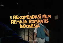 Inilah 5 Rekomendasi Film Remaja Romantis Indonesia