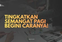 Tingkatkan Semangat Pagi Begini Caranya