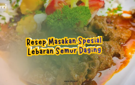 Resep Masakan Spesial Lebaran Semur Daging