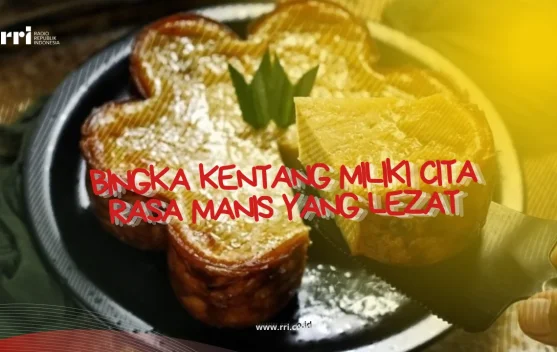 Resep Bingka Kentang Miliki Cita rasa manis yang lezat