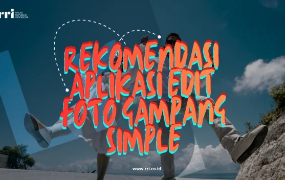 Rekomendasi Aplikasi Edit foto Gampang dan Simple
