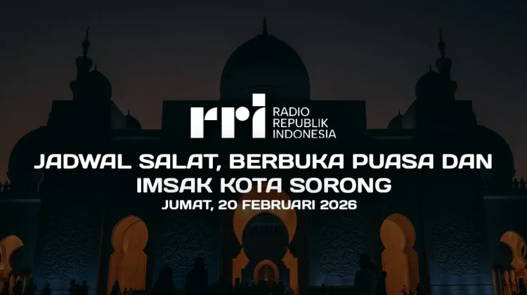 Jadwal Imsakiyah dan Berbuka Puasa Kota Sorong, 20 Februari 2026
