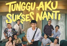 "Tunggu Aku Sukses Nanti" Film Baru yang Ramai Dibicarakan