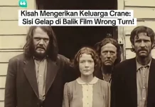 Kisah Mengerikan Keluarga Crane Menginspirasi Film Wrong Turn