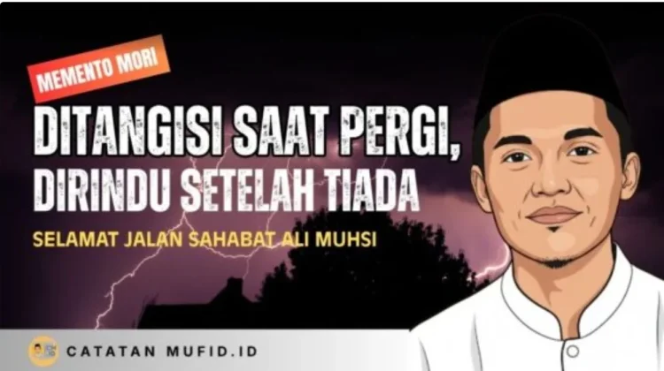 Refleksi Kematian dari Kepergian Sahabat: Saatnya Menyiapkan Bekal Kepulangan