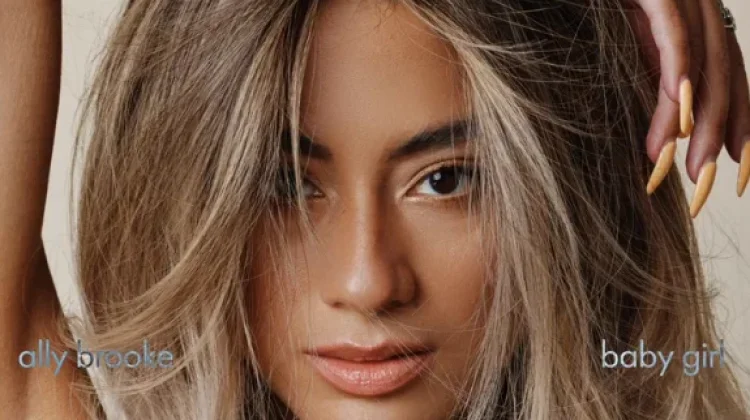 Ally Brooke Rilis Baby Girl Berisi Pesan Tentang Harga Diri