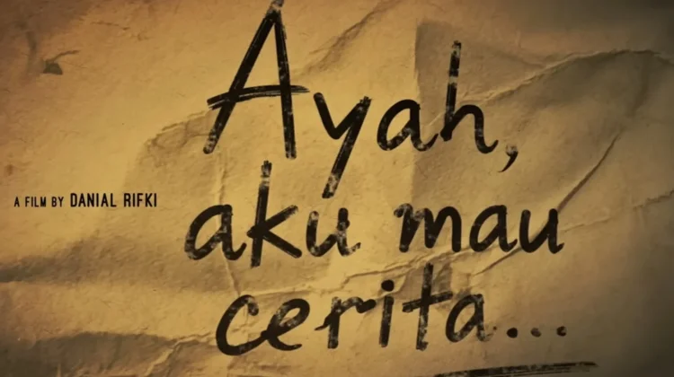 Sinopsis Ayah, Aku Mau Cerita