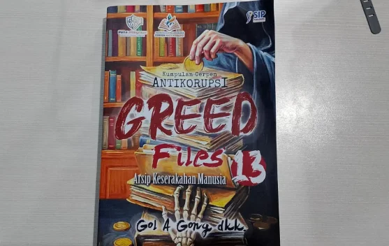 Kumpulan Cerpen Antikorupsi Greed Files Jilid 13 Resmi Diluncurkan