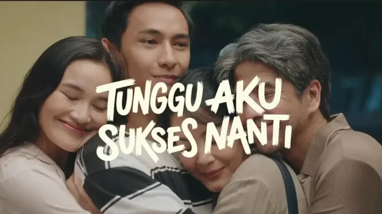 Trailer Film Tunggu Aku Sukses Nanti Bikin Penonton Penasaran