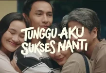 Trailer Film Tunggu Aku Sukses Nanti Bikin Penonton Penasaran