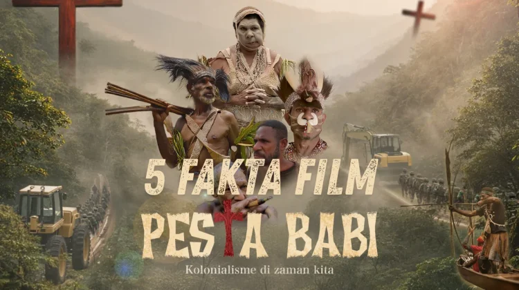 Film Pesta Babi yang viral tentang Tanah Papua, Ini 5 Faktanya