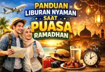 Panduan Lengkap Liburan Nyaman saat Puasa Ramadhan