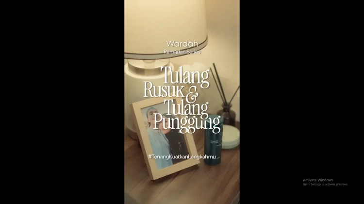 “Tulang Rusuk dan Tulang Punggung" Format Portrait Cara Wardah Meriahkan Ramadan