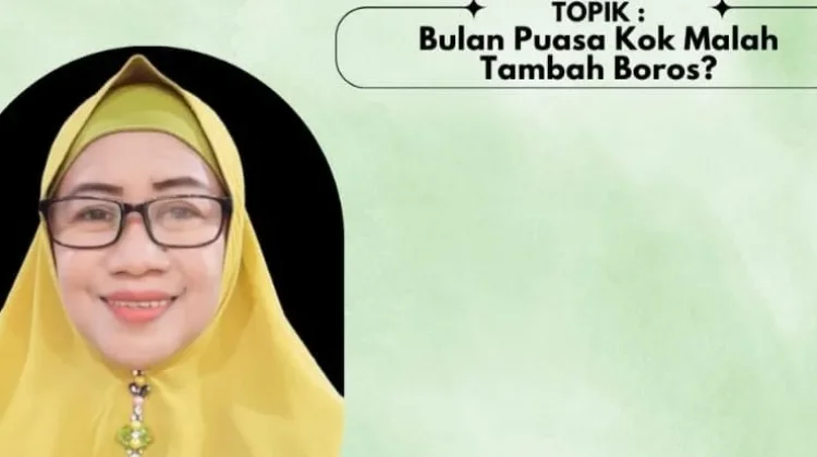 Puasa, Jangan Sampai Tambah Boros