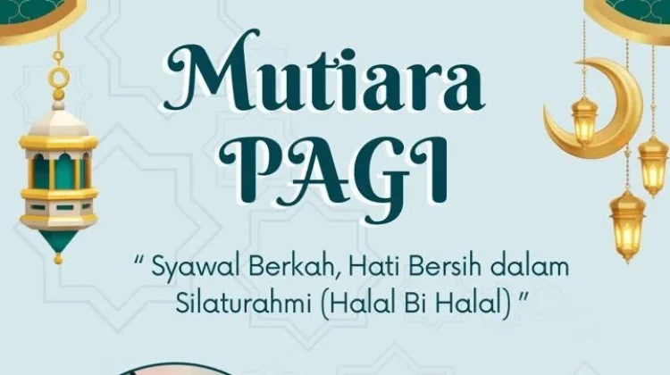 Syawal Berkah: Momentum Membersihkan Hati dalam Silaturahmi