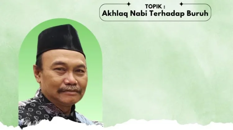 Akhlaq Nabi terhadap Kaum Buruh