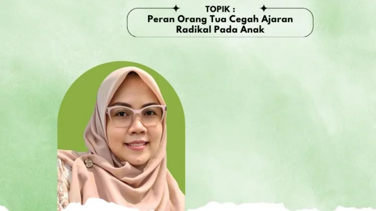 Peran Orang Tua Cegah Radikalisme Anak