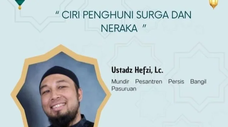 Ustad Hefzi Jelaskan Ciri Penghuni Surga dan Neraka