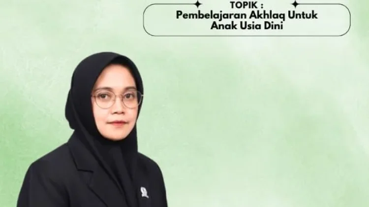 Pembelajaran Akhlak Dimulai sejak Dini