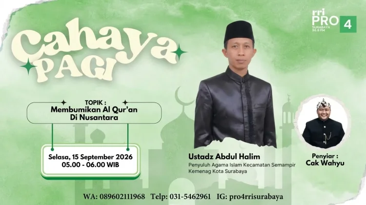 RRI Surabaya Angkat Topik "Membumikan Al-Qur'an di Nusantara" di Acara Cahaya Pagi