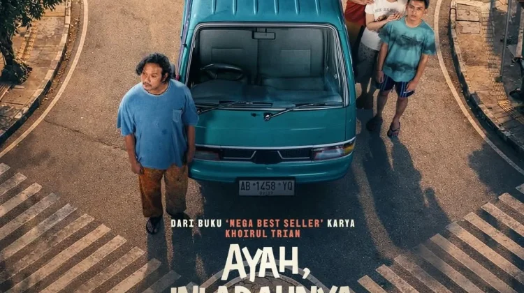 Film "Ayah, Ini Arahnya ke Mana, Ya?" Menguras Air Mata