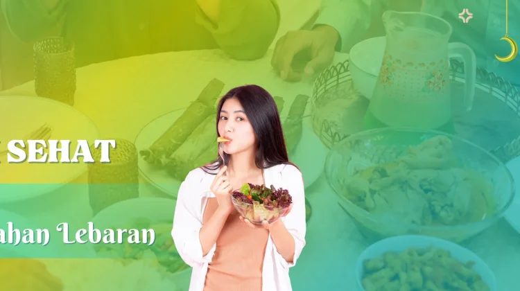 Tetap Sehat setelah Lebaran