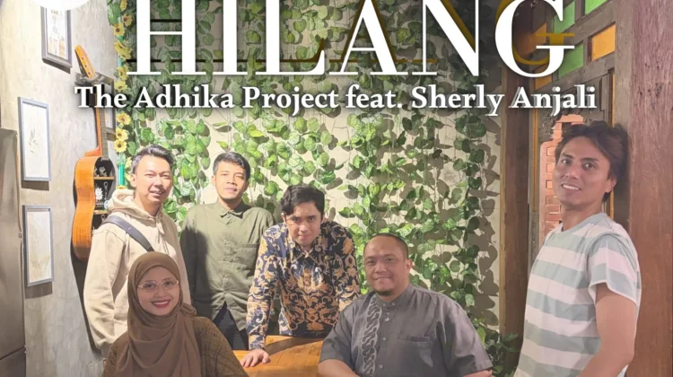 The Adhika Project: setelah “Remuk, lalu “Hilang”