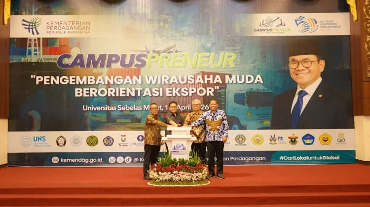Gandeng UNS, Kemendag Luncurkan Campuspreneur untuk Cetak Eksportir Muda