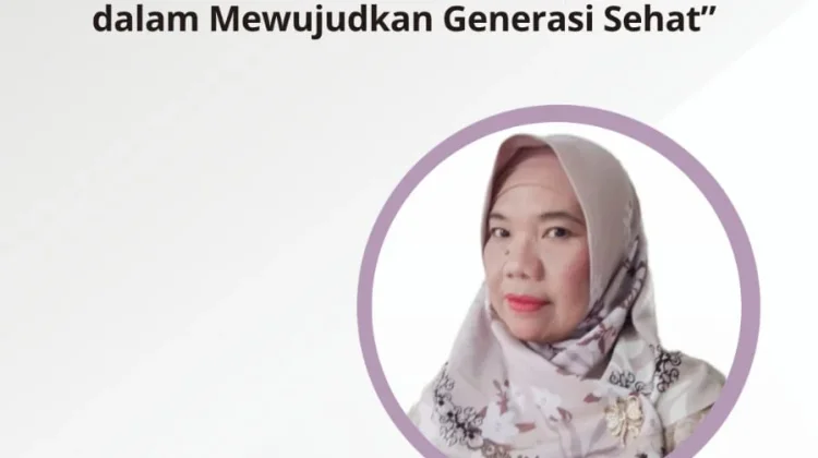 Peran Perempuan dalam Mewujudkan Generasi Sehat