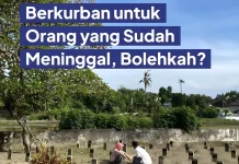 Hukum Berkurban untuk Orang yang Sudah Meninggal