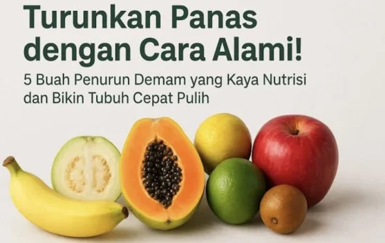 Buah yang Tepat saat Demam