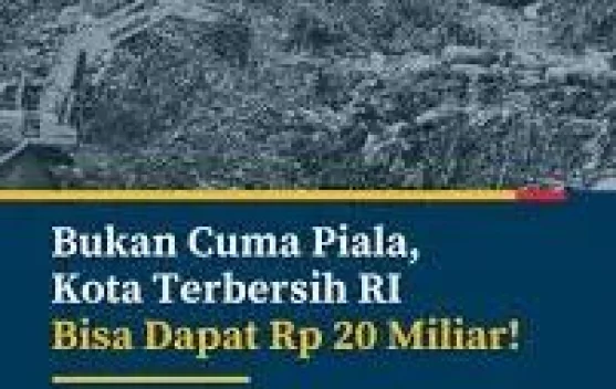 Indonesia Gelontorkan Seratus Milyar Rupiah untuk Kota Terbersih