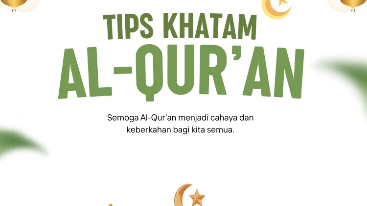 Tips Khatam Al-Qur'an dalam Bulan Puasa