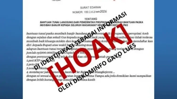Hoaks, Surat Edaran Bantuan Banjir Mengatasnamakan Bupati Gayo Lues