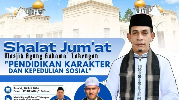 Pendidikan Karakter dan Kepedulian Sosial Warnai Khutbah Jumat Ruhama Takengon