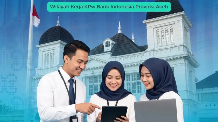 BI Aceh Buka Rekrutmen Tenaga Swakelola Ahli Komunikasi